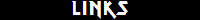 LINKS